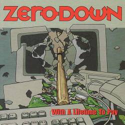 Zero Down : With a Lifetime to Pay
